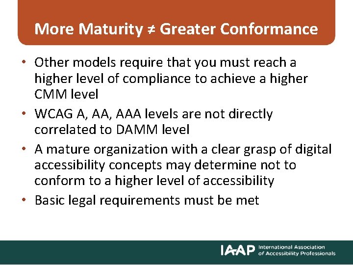 More Maturity ≠ Greater Conformance • Other models require that you must reach a