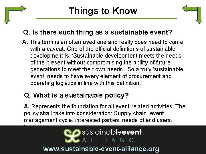 Things to Know Q. Is there such thing as a sustainable event? A. This