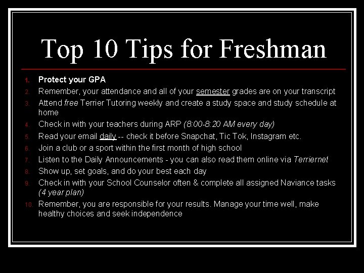 Top 10 Tips for Freshman 1. 2. 3. 4. 5. 6. 7. 8. 9.