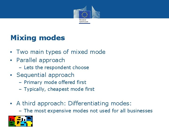 Mixing modes • Two main types of mixed mode • Parallel approach – Lets