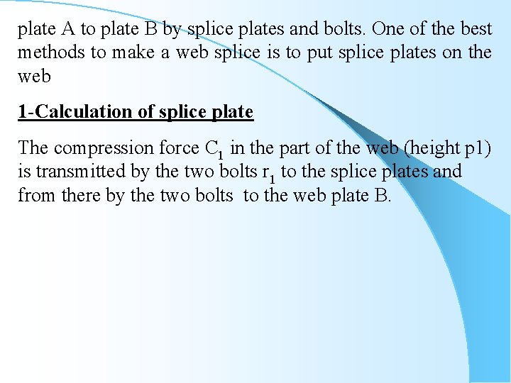 plate A to plate B by splice plates and bolts. One of the best