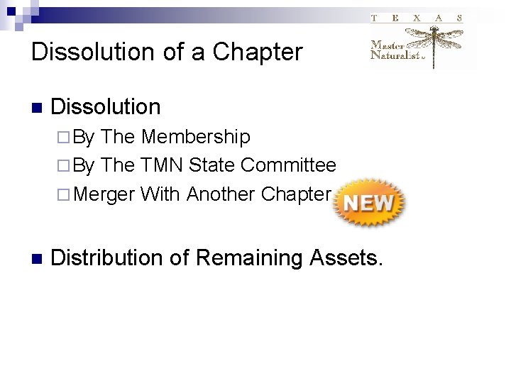 Dissolution of a Chapter n Dissolution ¨ By The Membership ¨ By The TMN