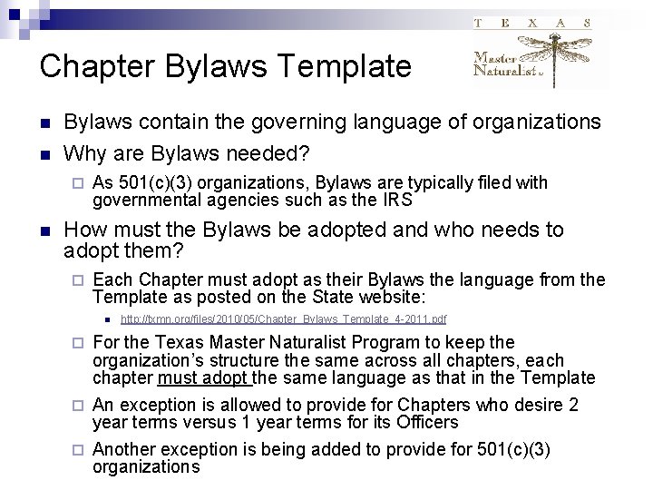 Chapter Bylaws Template n n Bylaws contain the governing language of organizations Why are