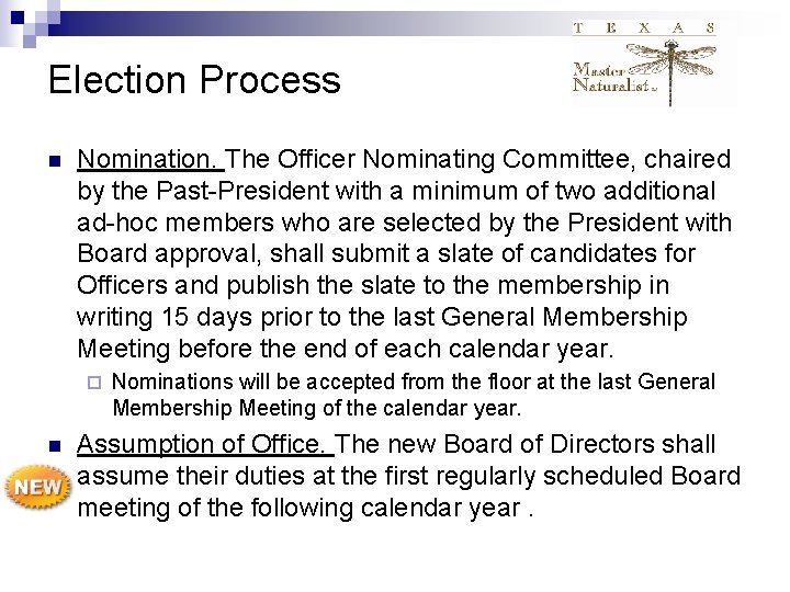 Election Process n Nomination. The Officer Nominating Committee, chaired by the Past-President with a