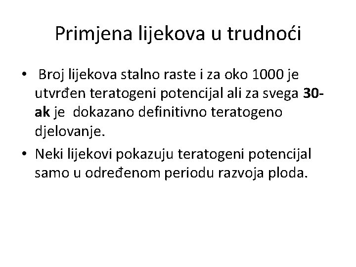Primjena lijekova u trudnoći • Broj lijekova stalno raste i za oko 1000 je