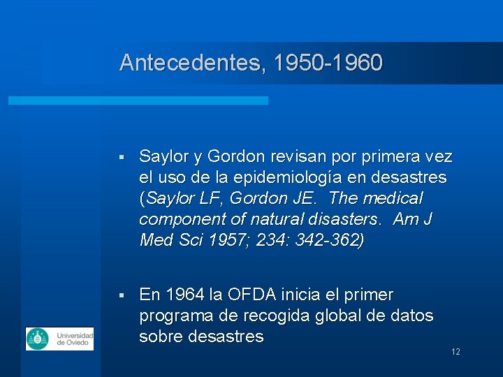 Antecedentes, 1950 -1960 § Saylor y Gordon revisan por primera vez el uso de