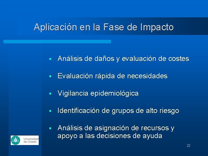 Aplicación en la Fase de Impacto § Análisis de daños y evaluación de costes