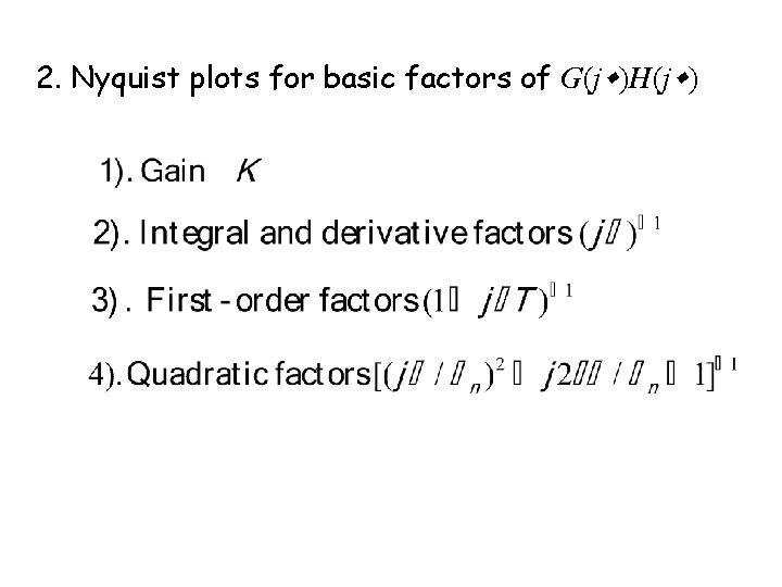 2. Nyquist plots for basic factors of G(j )H(j ) 