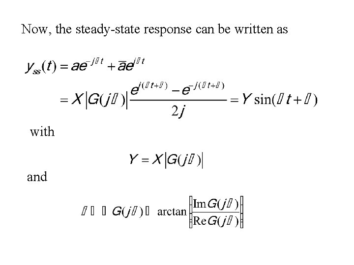 Now, the steady-state response can be written as with and 