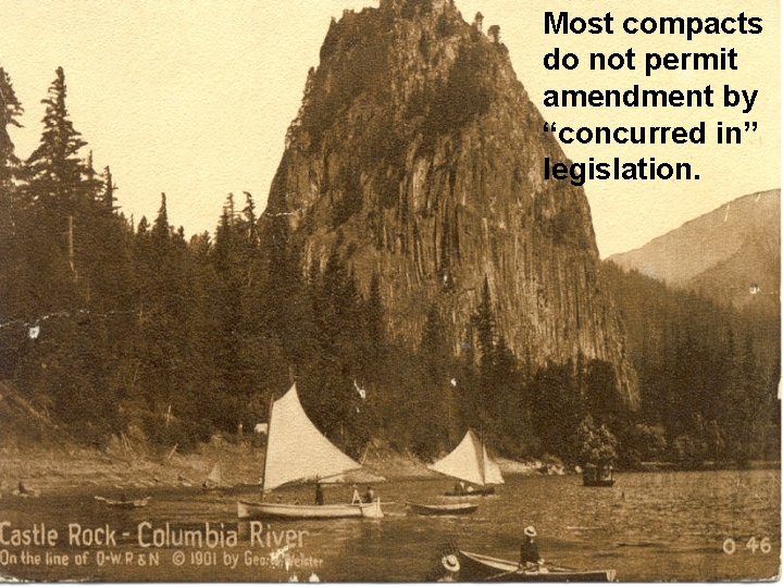 Most compacts do not permit amendment by “concurred in” legislation. 