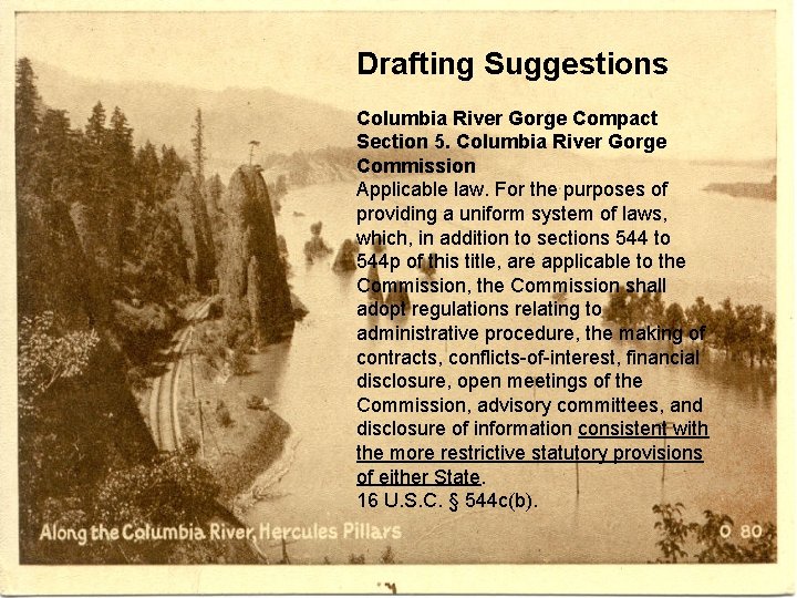 Drafting Suggestions Columbia River Gorge Compact Section 5. Columbia River Gorge Commission Applicable law.