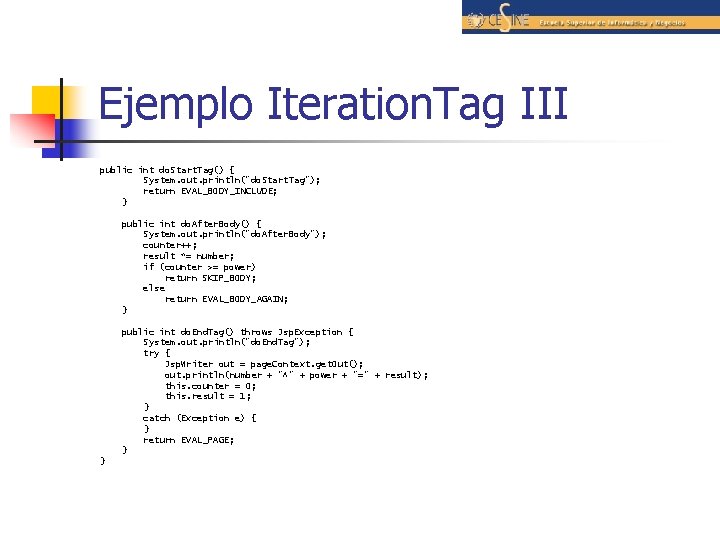 Ejemplo Iteration. Tag III public int do. Start. Tag() { System. out. println("do. Start.