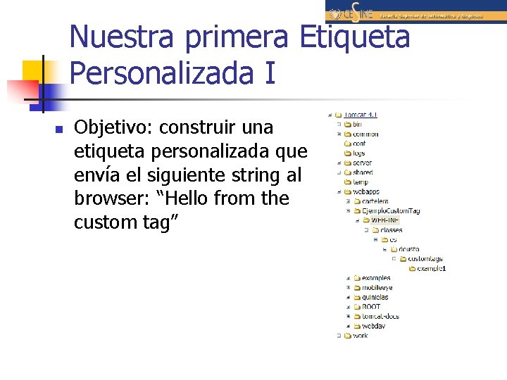 Nuestra primera Etiqueta Personalizada I n Objetivo: construir una etiqueta personalizada que envía el