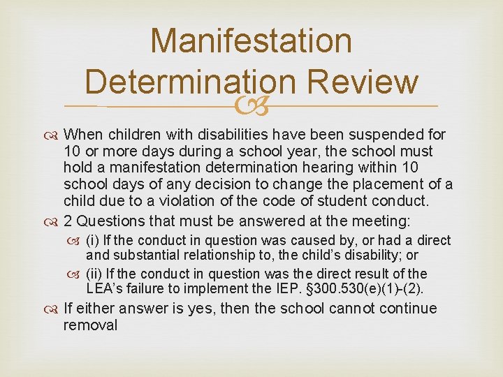 Manifestation Determination Review When children with disabilities have been suspended for 10 or more