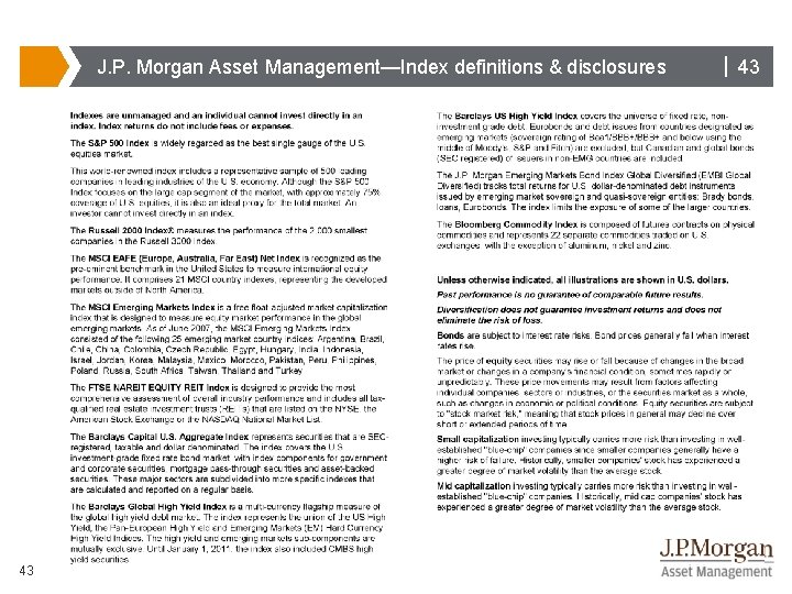 J. P. Morgan Asset Management—Index definitions & disclosures 43 | 43 