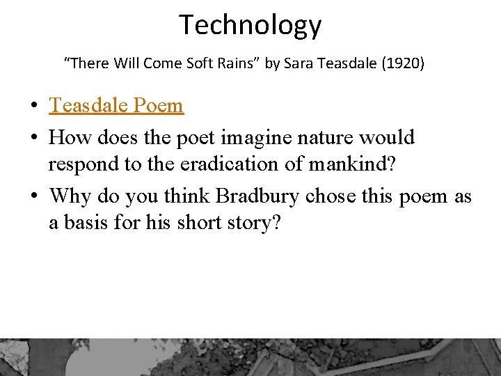 Technology “There Will Come Soft Rains” by Sara Teasdale (1920) • Teasdale Poem • Technology “There Will Come Soft Rains” by Sara Teasdale (1920) • Teasdale Poem •