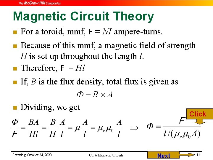 Magnetic Circuit Theory n For a toroid, mmf, F = NI ampere-turns. n Because