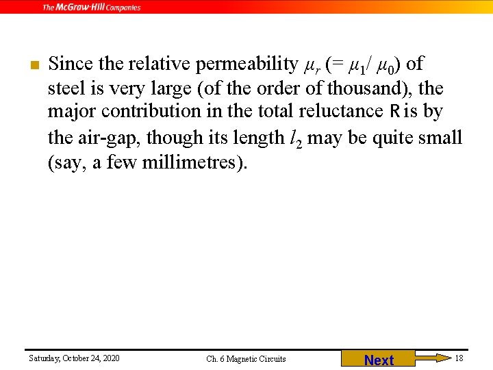 n Since the relative permeability μr (= μ 1/ μ 0) of steel is