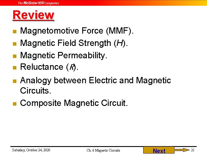 Review n n n Magnetomotive Force (MMF). Magnetic Field Strength (H). Magnetic Permeability. Reluctance