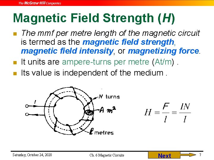 Magnetic Field Strength (H) n n n The mmf per metre length of the