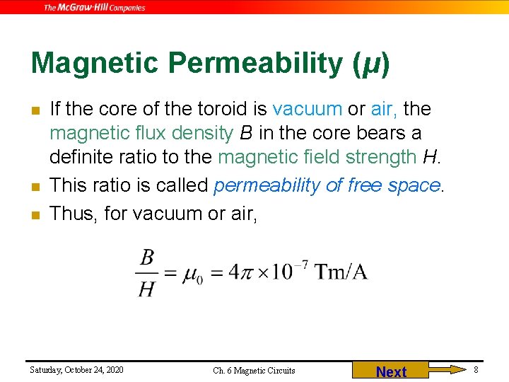 Magnetic Permeability (μ) n n n If the core of the toroid is vacuum