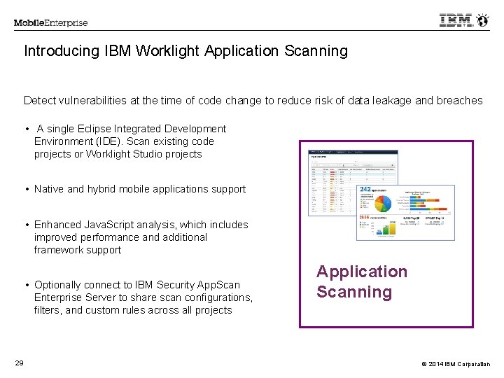 Introducing IBM Worklight Application Scanning Detect vulnerabilities at the time of code change to