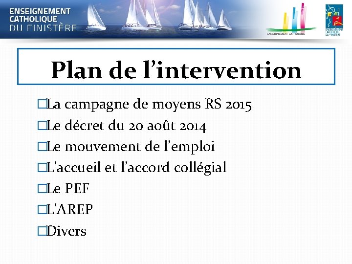 Plan de l’intervention �La campagne de moyens RS 2015 �Le décret du 20 août