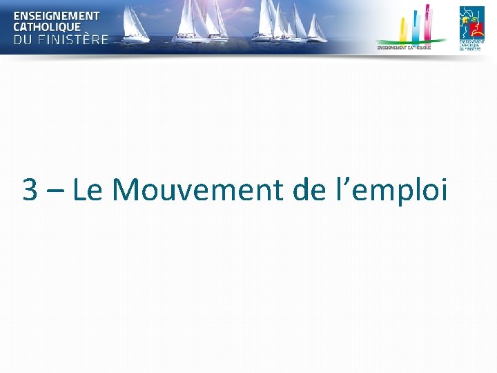3 – Le Mouvement de l’emploi 