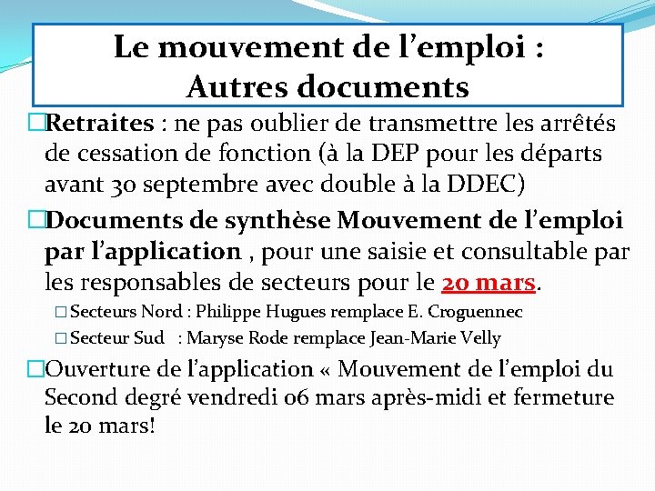 Le mouvement de l’emploi : Autres documents �Retraites : ne pas oublier de transmettre