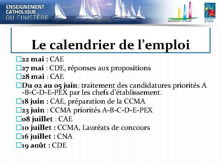 Le calendrier de l’emploi � 22 mai : CAE � 27 mai : CDE,