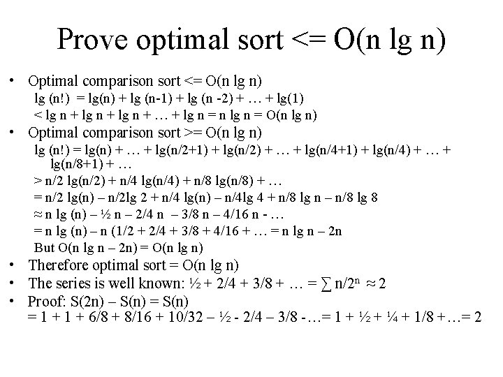 Prove optimal sort <= O(n lg n) • Optimal comparison sort <= O(n lg Prove optimal sort <= O(n lg n) • Optimal comparison sort <= O(n lg
