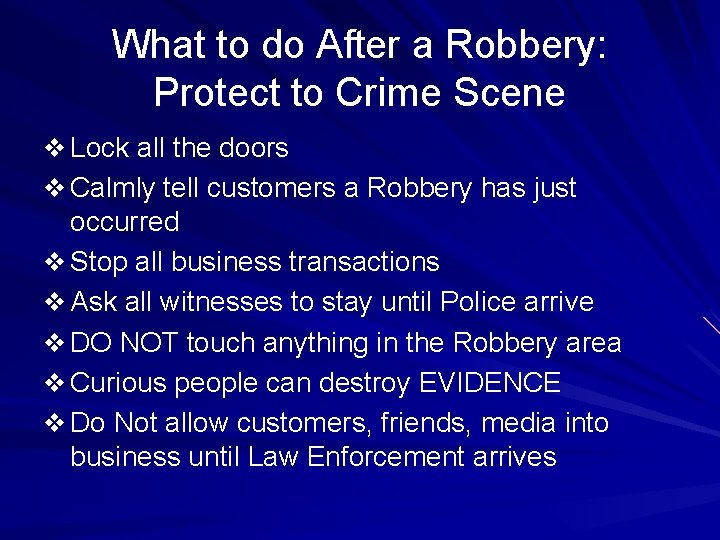 What to do After a Robbery: Protect to Crime Scene v Lock all the