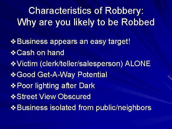 Characteristics of Robbery: Why are you likely to be Robbed v Business appears an