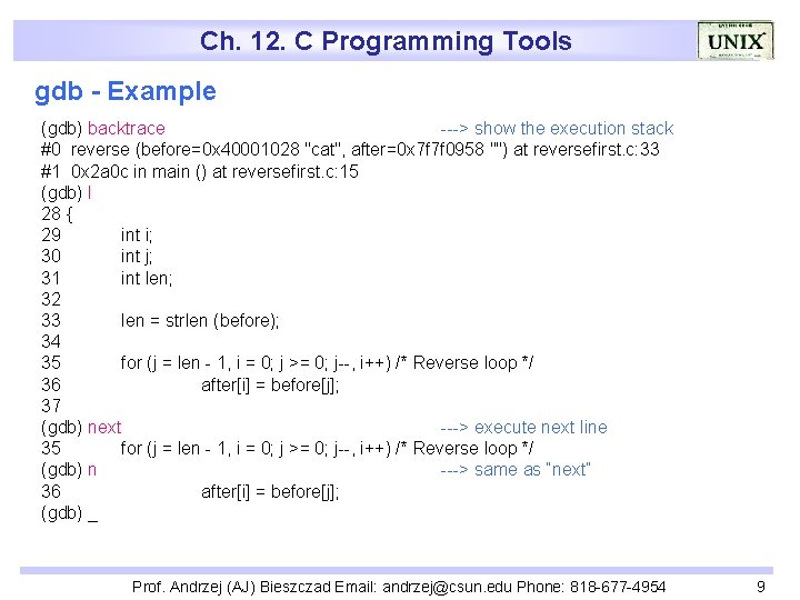 Ch. 12. C Programming Tools gdb - Example (gdb) backtrace ---> show the execution