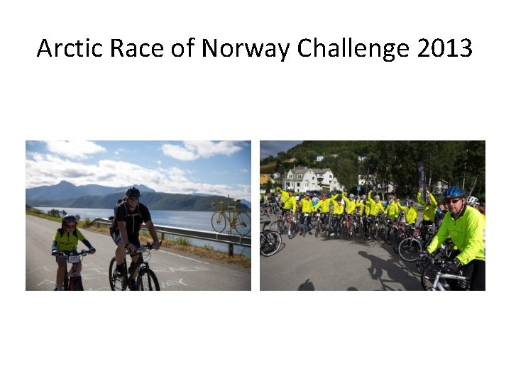 Arctic Race of Norway Challenge 2013 