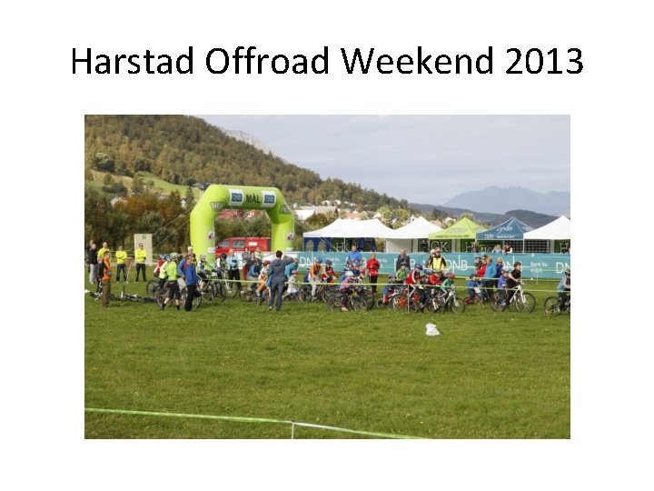 Harstad Offroad Weekend 2013 