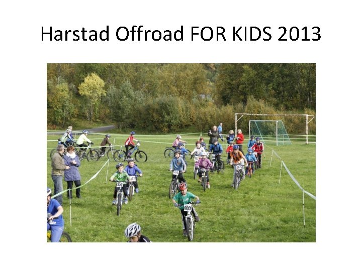 Harstad Offroad FOR KIDS 2013 