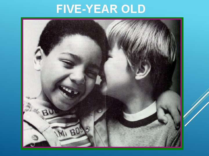 FIVE-YEAR OLD 