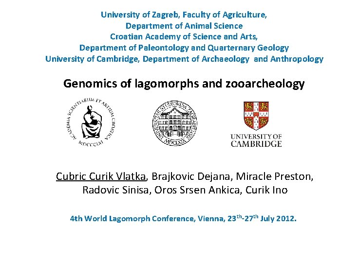 University of Zagreb, Faculty of Agriculture, Department of Animal Science Croatian Academy of Science