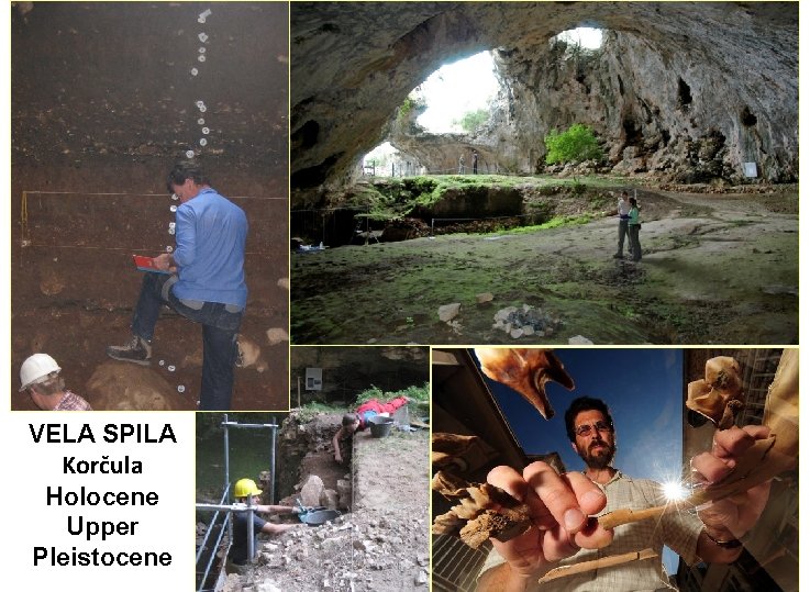 VELA SPILA Korčula Holocene Upper Pleistocene 