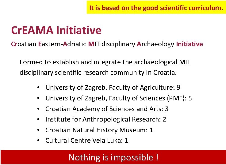 It is based on the good scientific curriculum. Cr. EAMA Initiative Croatian Eastern-Adriatic MIT