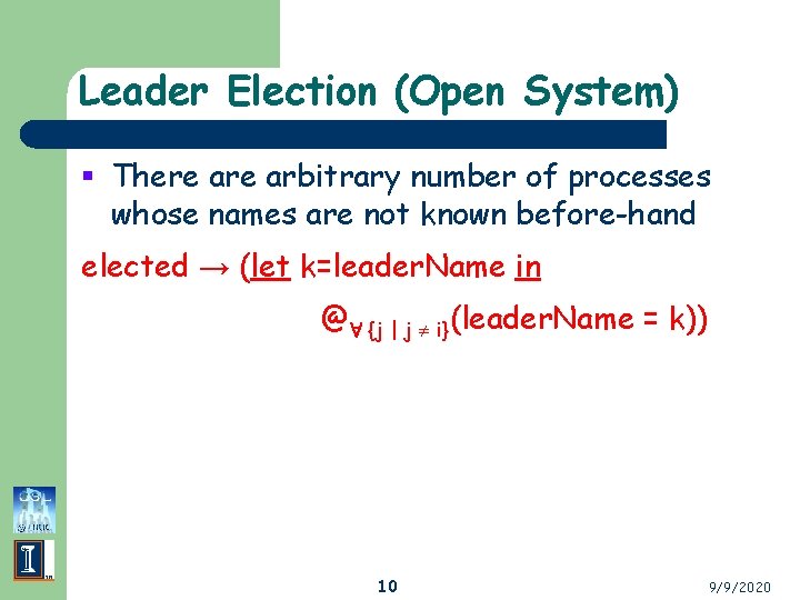 Leader Election (Open System) § There arbitrary number of processes whose names are not