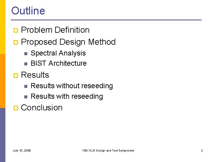 Outline Problem Definition p Proposed Design Method p n n p Results n n