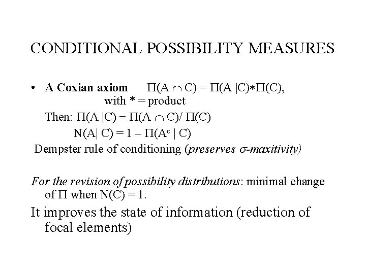 CONDITIONAL POSSIBILITY MEASURES • A Coxian axiom (A C) = (A |C)* (C), with