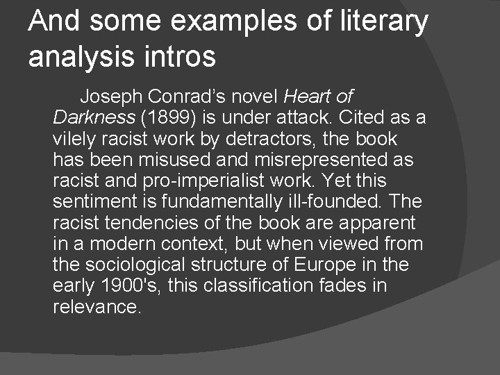 And some examples of literary analysis intros Joseph Conrad’s novel Heart of Darkness (1899)