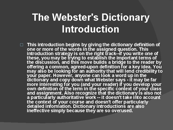 The Webster's Dictionary Introduction � This introduction begins by giving the dictionary definition of