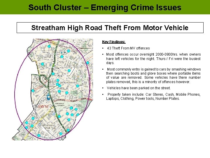 South Cluster – Emerging Crime Issues Streatham High Road Theft From Motor Vehicle Key