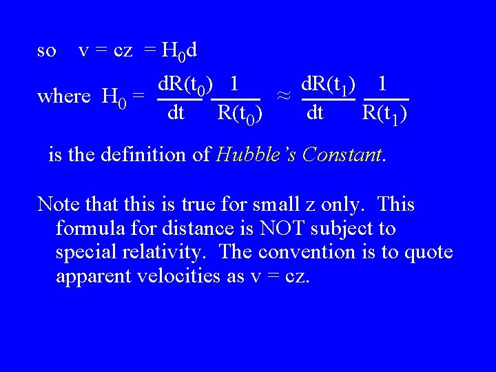 so v = cz = H 0 d d. R(t 0) 1 d. R(t