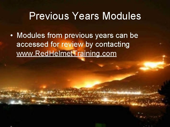 Previous Years Modules • Modules from previous years can be accessed for review by