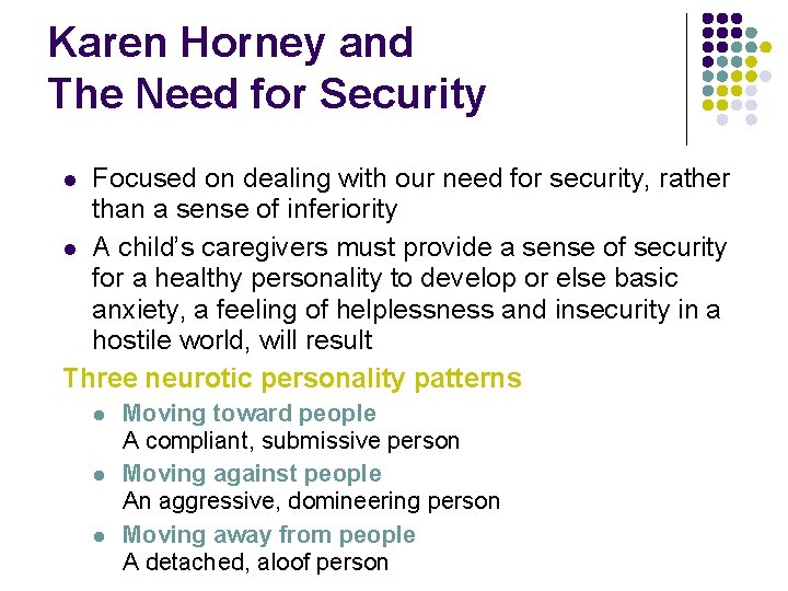 Karen Horney and The Need for Security Focused on dealing with our need for